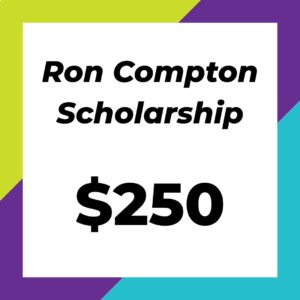 Ron Compton Scholarship Fund - $250