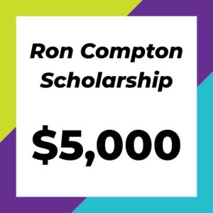 Ron Compton Scholarship Fund - $5000